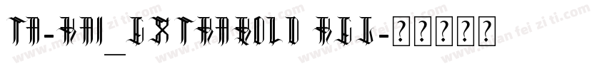TA-kai_extrabold Reg字体转换